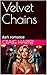 Velvet Chains : dark romance