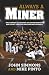 Always A Miner: The Journey...