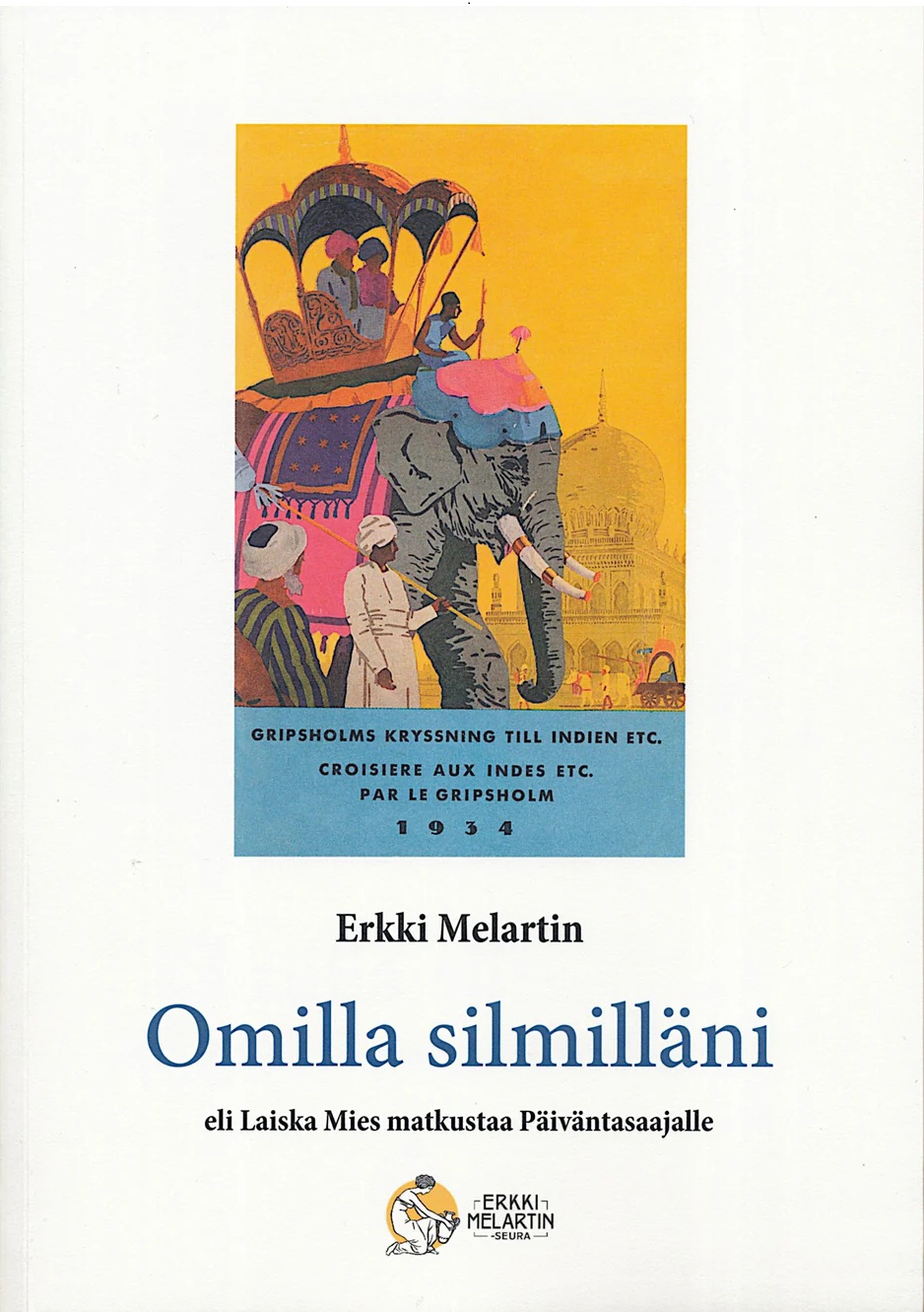 Omilla silmilläni : eli Laiska Mies matkustaa Päiväntasaajalle (Paperback)