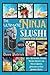 The Ultimate Ninja Slushi C...