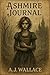 Ashmire Journal by A.J. Wallace