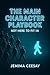 The Main Character Playbook: How to Own the Room, Live Unapologetically, and Rewrite Your Story