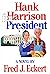 Hank Harrison for President