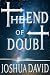 The End of Doubt