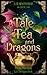 A Tale of Tea and Dragons by Paula Harmon