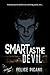 Smart as the Devil