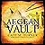 The Aegean Vault: An Archae...