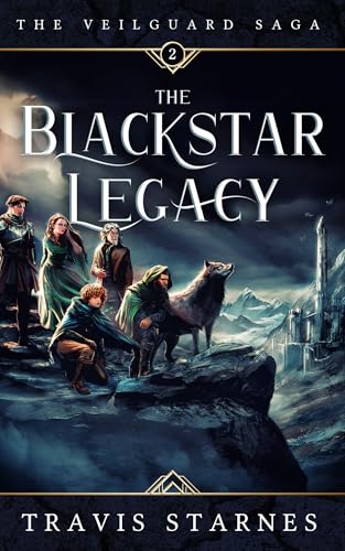 The Blackstar Legacy (The Veilguard Saga Book 2)