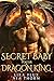 Secret Baby for the Dragon ...