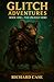 Glitch Adventures: Book One...