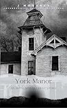 York Manor: An Ap...