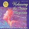 Releasing the Inner Magician: Ways to Find a Peaceful and Happy Life (Revised Edition) Releasing the Inner Magician: Ways to Find a Peaceful and Happy Life (Revised Edition)