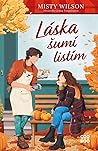 Láska šumí listím by Misty  Wilson