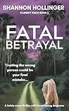 Fatal Betrayal: A...