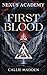 Nexus Academy: First Blood ...