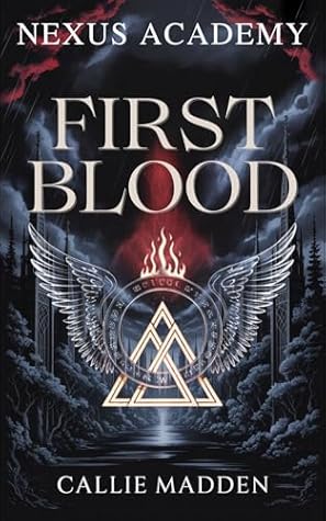 Nexus Academy: First Blood (Nexus Academy, #1)