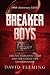 Breaker Boys by David     Fleming