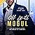Off Limits Mogul: A Brother's Best Friend Billionaire Romance (The Billionaire Moguls)