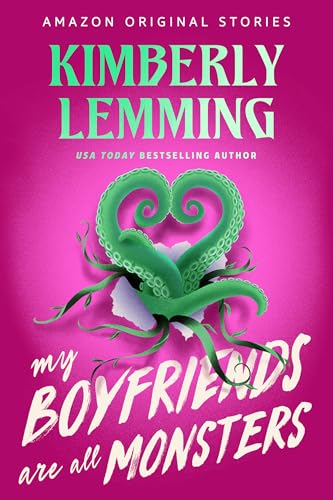 My Boyfriends Are All Monsters (Kindle Edition)