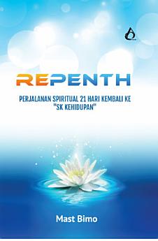 Repent : perjalanan spiritual 21 hari kembali ke SK Kehidupan (Paperback)