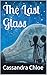 The Last Glass by Cassandra Chloe