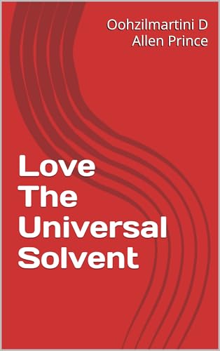 Love (The Universal Solvent) (The Four Variables Series Book 2)