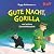 Gute Nacht, Gorilla! und we...