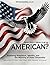 What Does it Mean to be an American? by Kelby Smith What Does it Mean to be an American? by Kelby Smith