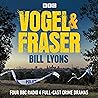 Vogel & Fraser: Four BBC Radio 4 Full-Cast Crime Dramas
