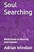Soul Searching: Meditations...