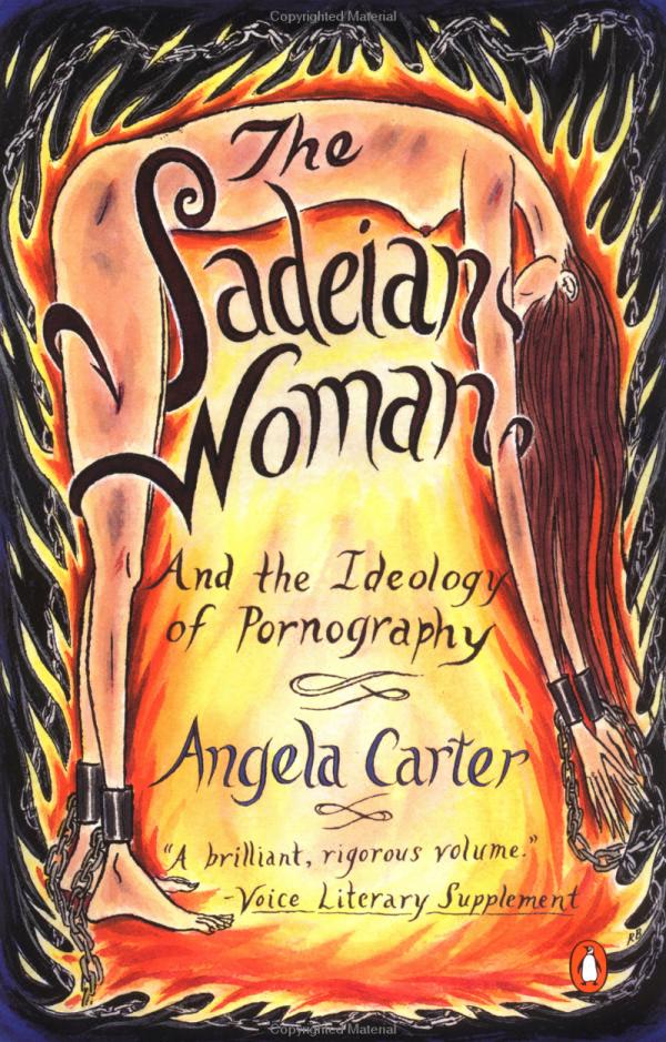 The Sadeian Woman: And the Ideology of Pornography (Paperback)