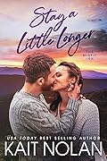 Stay A Little Longer
