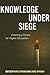 Knowledge Under Siege by Marc Spooner