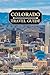 Colorado Travel Guide 2024 ...