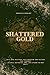 Shattered Gold