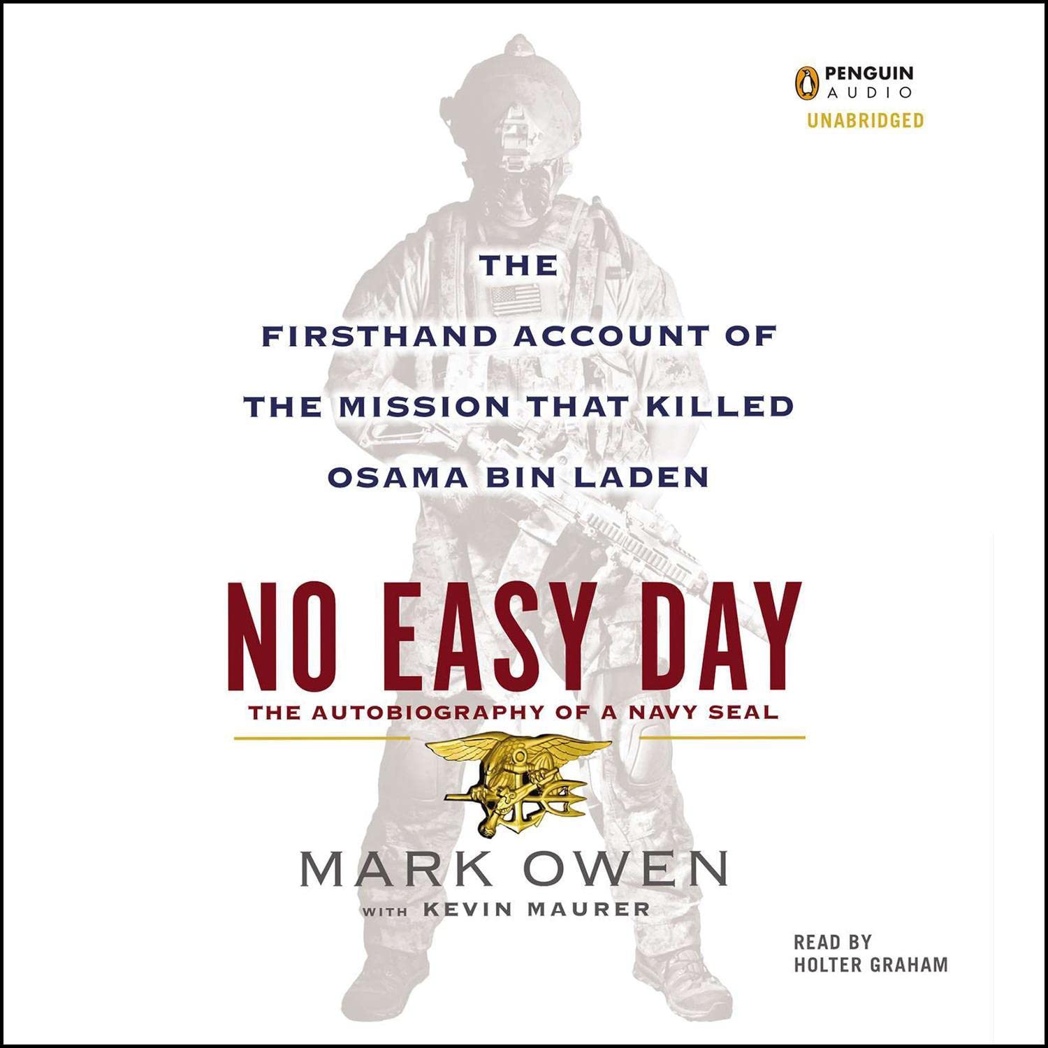 No Easy Day: The Firsthand Account of the Mission That Killed Osama Bin Laden