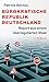 Bürokratische Republik Deutschland: Report aus einem überregulierten Staat (German Edition)