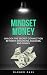 Money Mindset  by Cleber Zani
