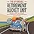 The Affordable Retirement Bucket List: Avoid Regrets, Discover a New Life Purpose, Embrace Exciting Adventures, Create Unforgettable Memories, and Live with Passion!