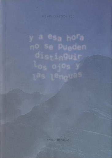 Y a esa hora no se pueden distinguir los ojos y las lenguas (Paperback)
