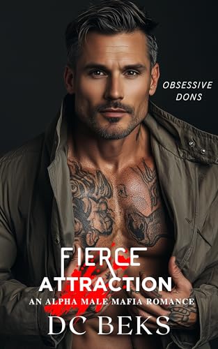 Fierce Attraction: An Alpha Male Mafia Romance (Obsessive Dons Book 1)