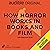 How Horror Works in Books and Film