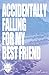 Accidentally Falling For My Best Friend