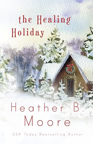 The Healing Holiday (The Healing Series Book 3)