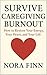 Survive Caregiving Burnout:...