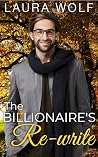 The Billionaires Rewrite: A Sweet Second Chance Romance (The Crypto-Billionaire Brotherhood Book 5) The Billionaires Rewrite: A Sweet Second Chance Romance (The Crypto-Billionaire Brotherhood Book 5)