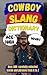 Cowboy Slang Dictionary by Slang Yes