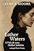 Esther Waters: A Vida de um...