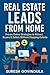 Real Estate Leads from Home...