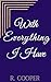 With Everything I Have